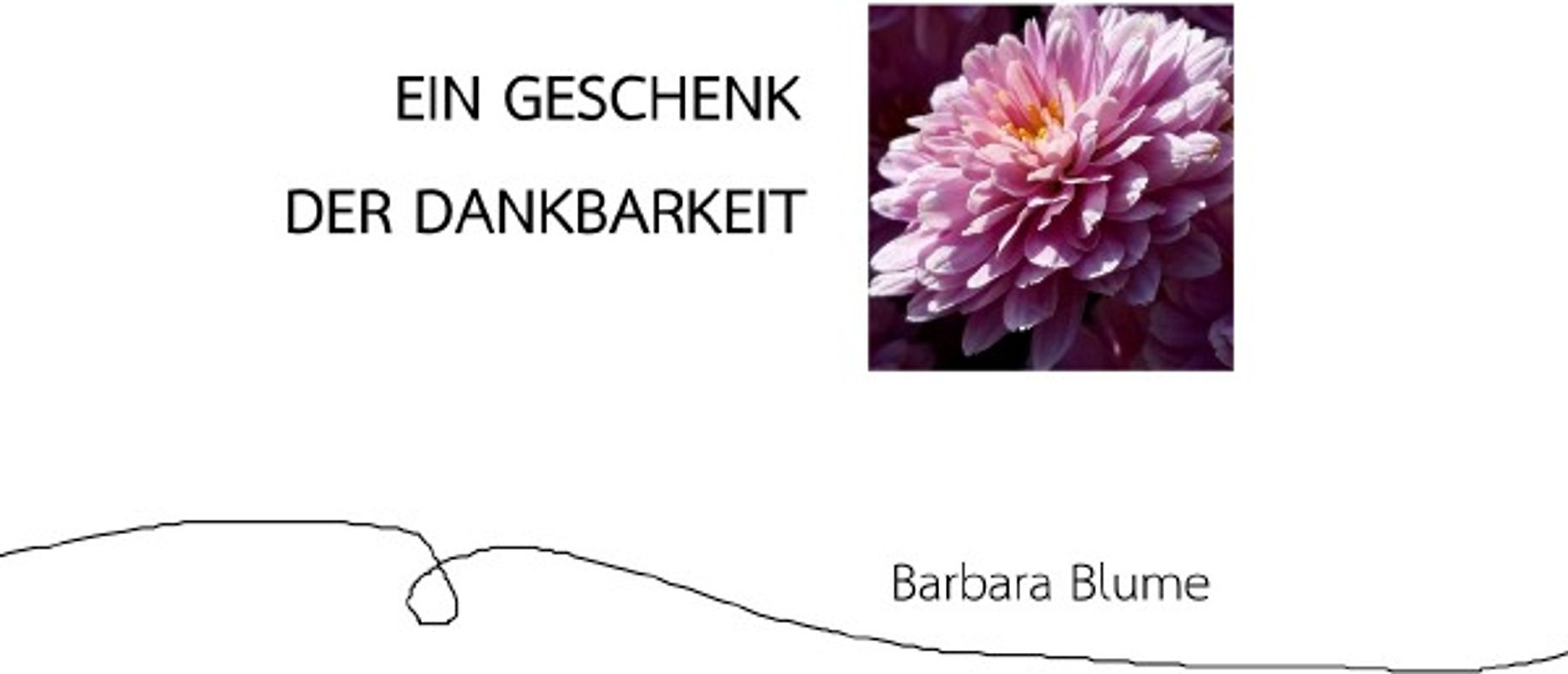 Ein Geschenk der Dankbarkeit