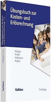 Übungsbuch zur Kosten- und Erlösrechnung