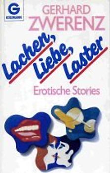 Lachen - Liebe - Laster. Erotische Stories