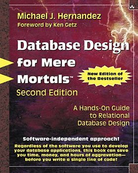 Database Design for Mere Mortals: A Hands-on Guide to Relational Database Design - Michael J. Hernandez
