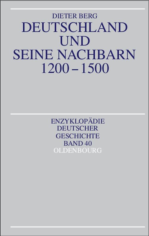Deutschland und seine Nachbarn 1200-1500