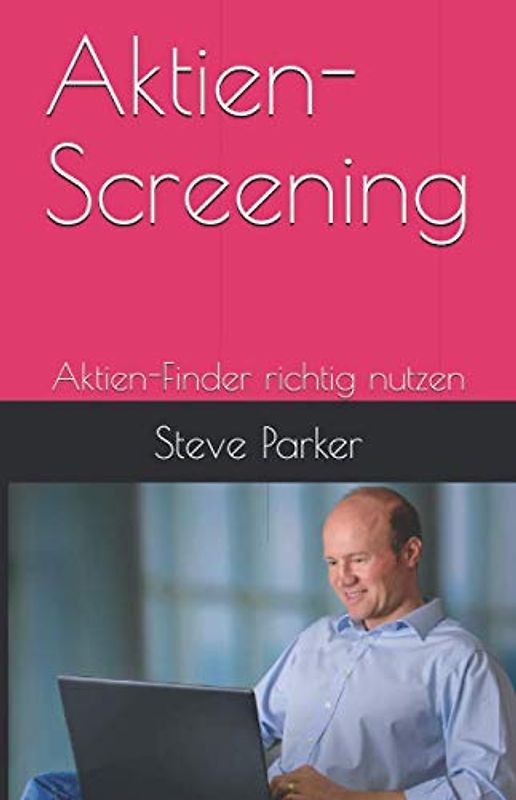 Aktien-Screening: Aktien-Finder richtig nutzen