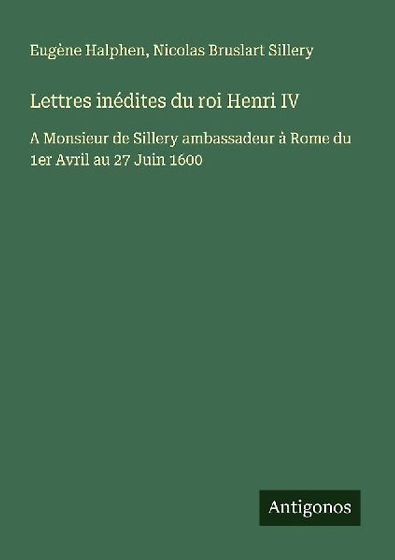 Lettres inédites du roi Henri IV