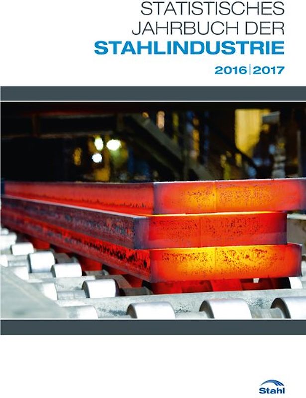 Statistisches Jahrbuch der Stahlindustrie 2016/2017