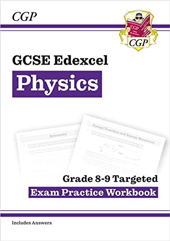 GCSE Physics Edexcel Grade 8-9 Targeted Exam Practice Workbook (includes answers)