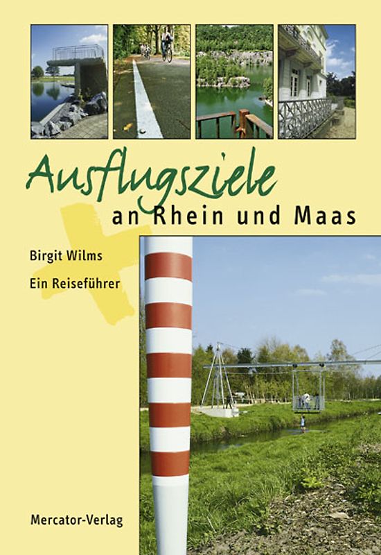 Ausflugsziele an Rhein und Maas