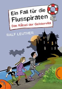 Ein Fall für die Flusspiraten 2: Das Rätsel der Geistervilla