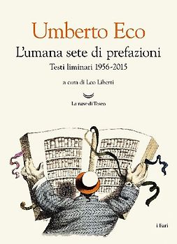 L' umana sete di prefazioni. Testi liminari 1956-2015