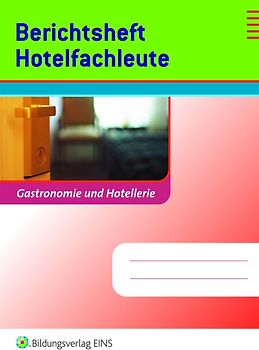 Berichtshefte Hotel- und Gastgewerbe