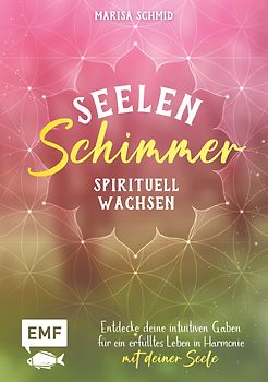Seelenschimmer – Spirituell wachsen