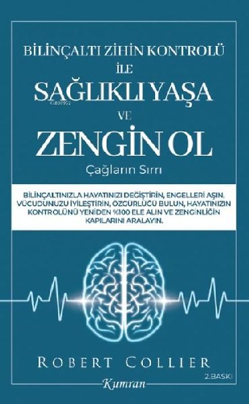 Bilincalti Zihin Kontrolü Ile Saglikli Yasa ve Zengin Ol Caglarin Sirri