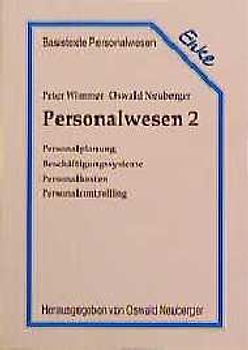 Personalwesen 2. Personalplanung, Beschäftigungssysteme, Personalkosten, Personalcontrolling