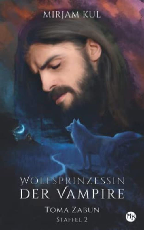 Wolfsprinzessin der Vampire 2: Toma Zabun (Buch 1) (Wolfsprinzessin der Vampire - zweite Staffel, Band 1)