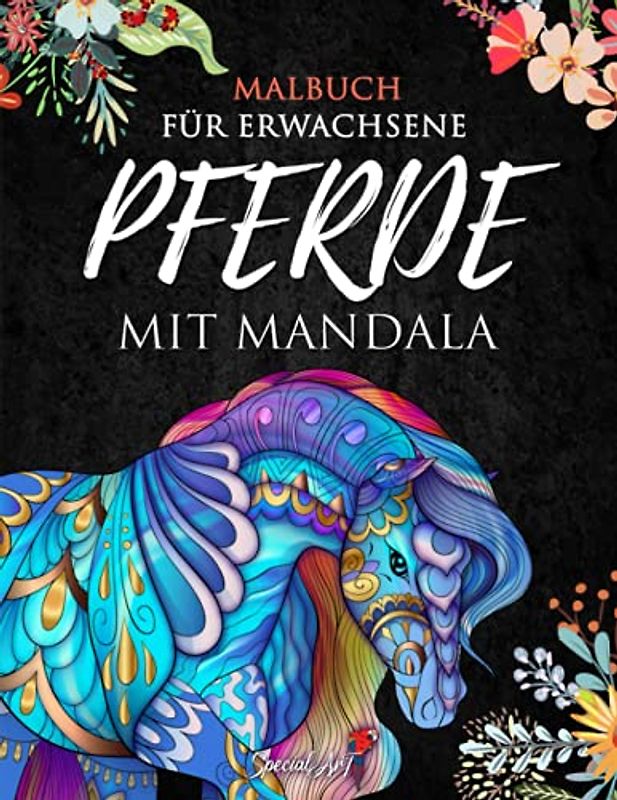 Pferde mit Mandala - Malbuch für Erwachsene: Mehr als 50 prächtige und schöne Pferde. Anti-Stress-Malbücher mit entspannenden Designs. (Geschenkidee, ... (Tier-Malbücher für Erwachsene, Band 7)