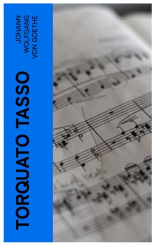 Torquato Tasso: Ein Schauspiel