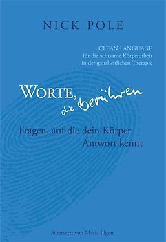 Worte, die berühren: Fragen auf die dein Körper Antwort kennt