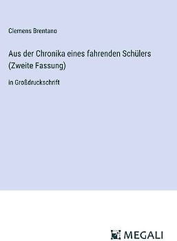 Aus der Chronika eines fahrenden Schülers (Zweite Fassung)