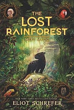 The Lost Rainforest #1: Mez's Magic