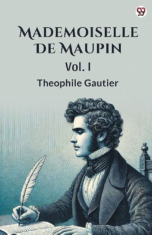Mademoiselle De Maupin Vol. I