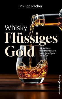 Whisky – Flüssiges Gold