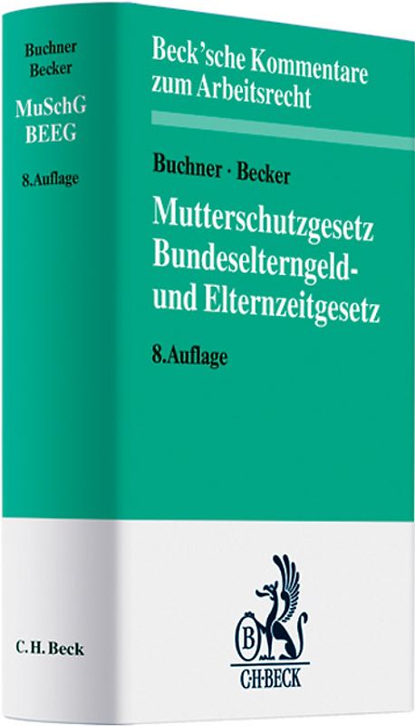 Mutterschutzgesetz und Bundeselterngeld- und Elternzeitgesetz
