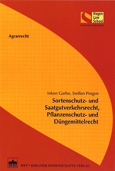 Sortenschutz- und Saatgutverkehrsrecht, Pflanzenschutz- und Düngemittelrecht