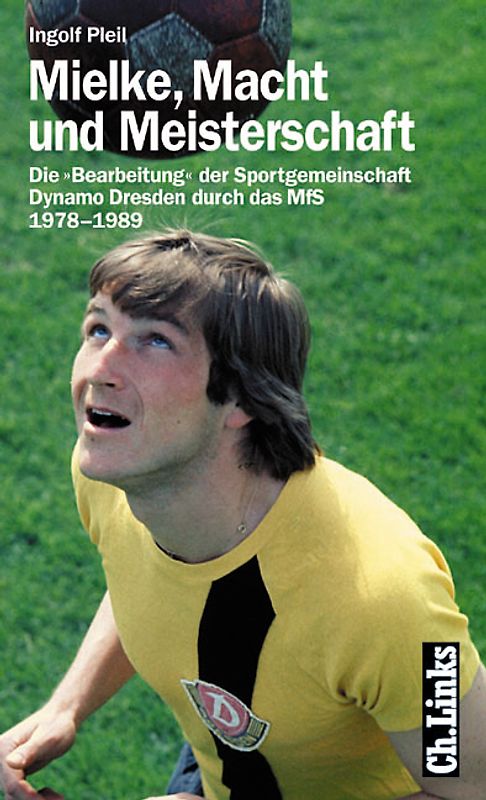 Mielke, Macht und Meisterschaft