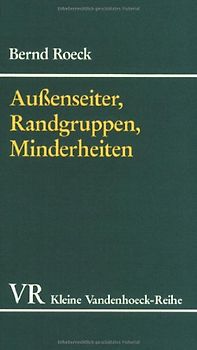 Außenseiter, Randgruppen, Minderheiten. Fremde im Deutschland der frühen Neuzeit