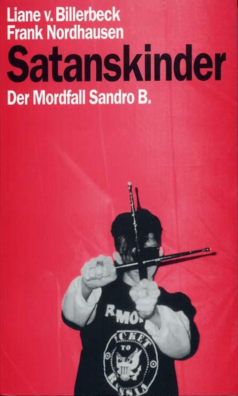 Satanskinder. Der Mordfall Sandro B.
