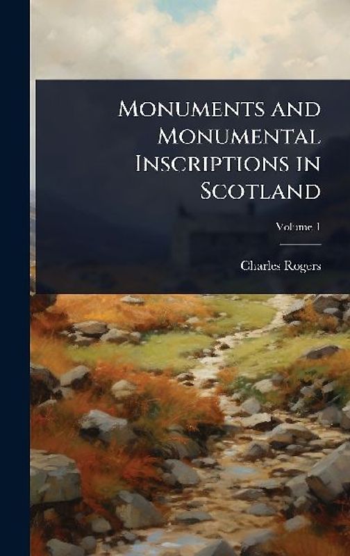 Monuments and Monumental Inscriptions in Scotland