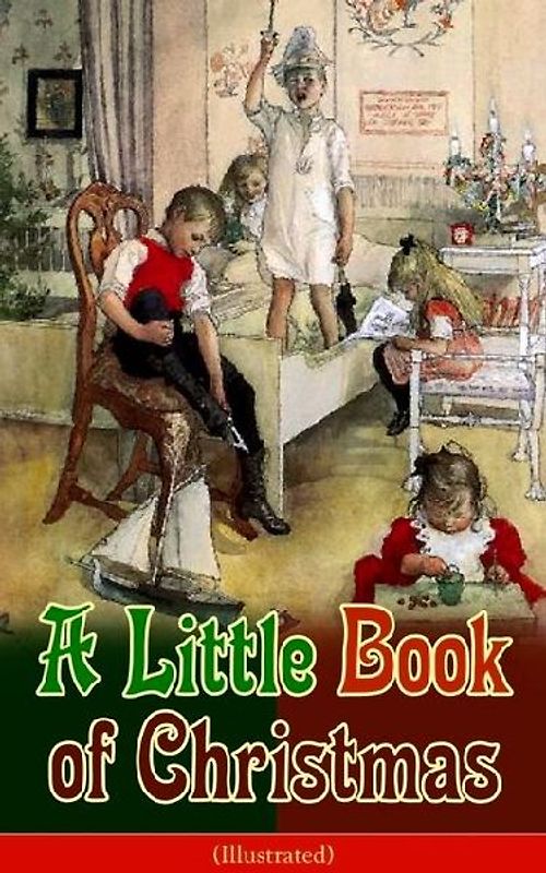 A Little Book of Christmas (Illustrated)