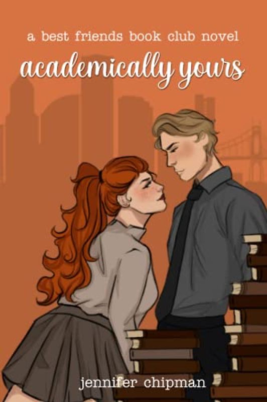 Academically Yours (Best Friends Book Club, Band 1)