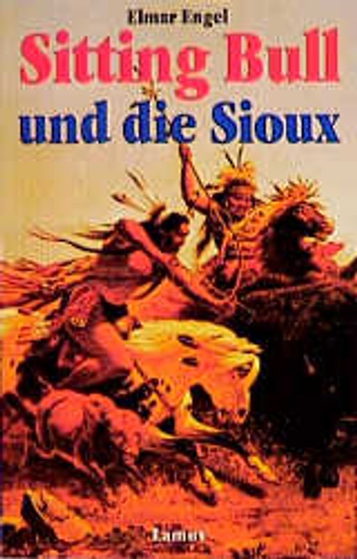 Sitting Bull und die Sioux