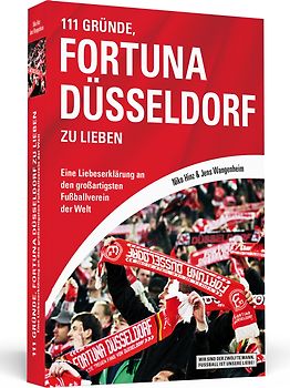 111 Gründe, Fortuna Düsseldorf zu lieben