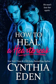 How To Heal A Heartbreak (Wilde Ways: Gone Rogue, Band 2)