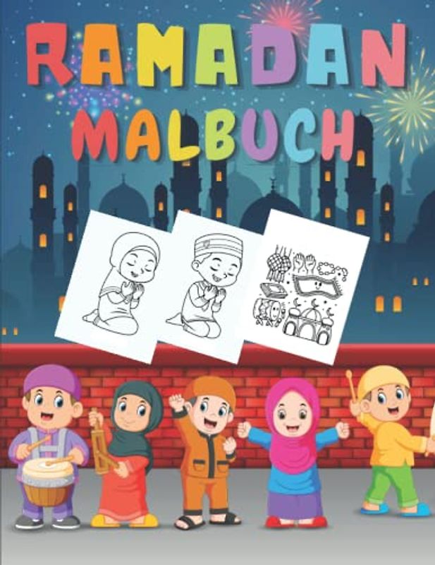 Ramadan Malbuch: Ramadan Ausmalbuch Für Jungen Und Mädchen | Malbücher ab 4 Jahren | Entspannende Und Leicht Ausmalbare Zeichnungen Für Kleine Muslime | Islamische Geschenke - Eid Mubarak.