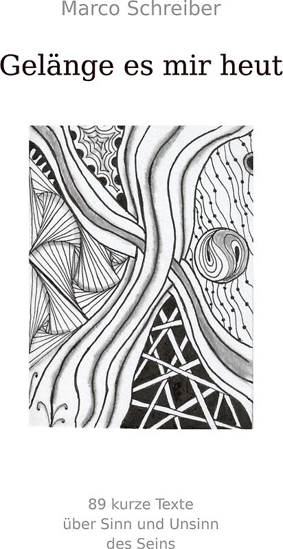 Gelänge es mir heut