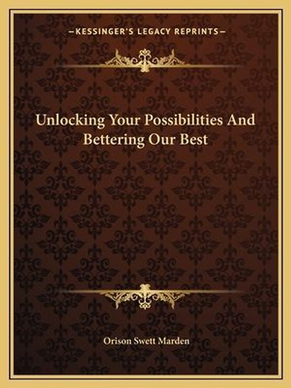 Unlocking Your Possibilities and Bettering Our Best