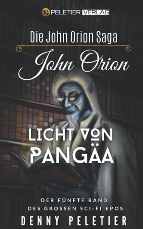 John Orion Licht von Pangäa (Die John Orion Saga, Band 5)