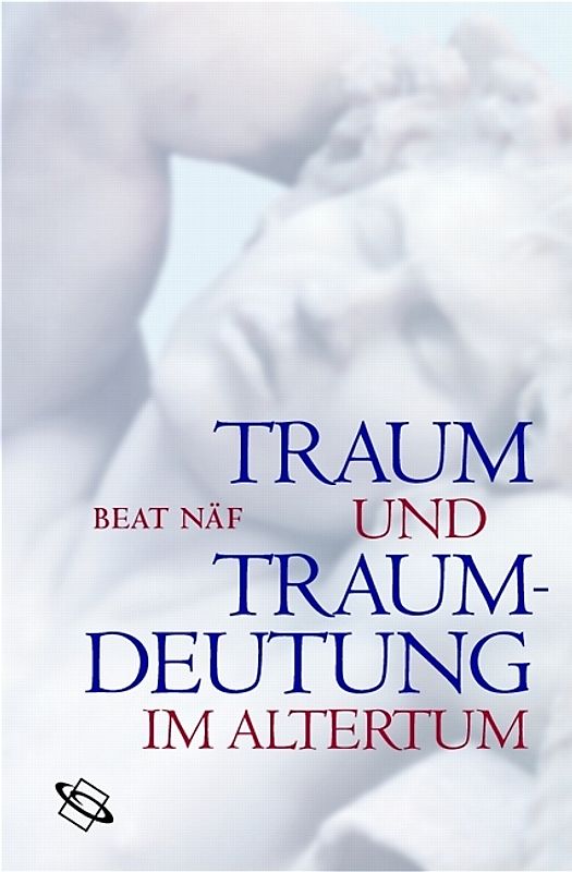 Traum und Traumdeutung im Altertum