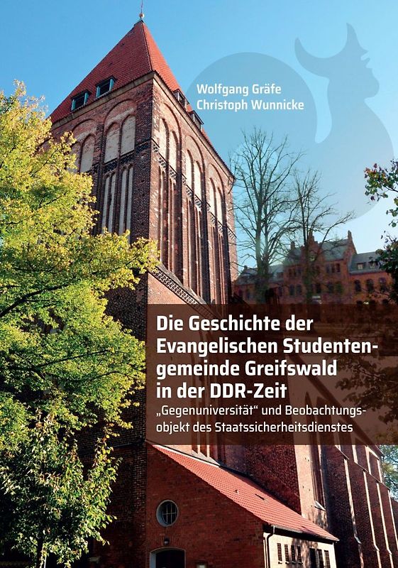 Die Geschichte der Evangelischen Studentengemeinde Greifswald in der DDR-Zeit