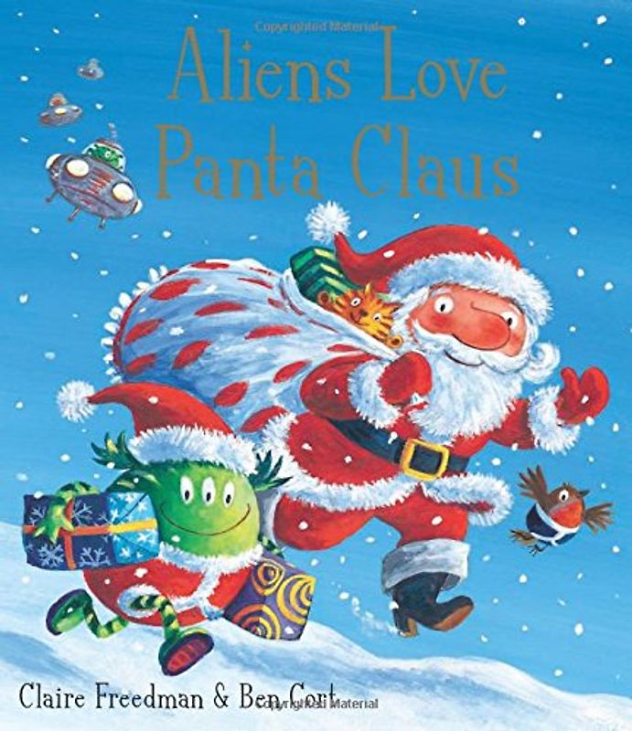 Aliens Love Panta Claus - Freedman