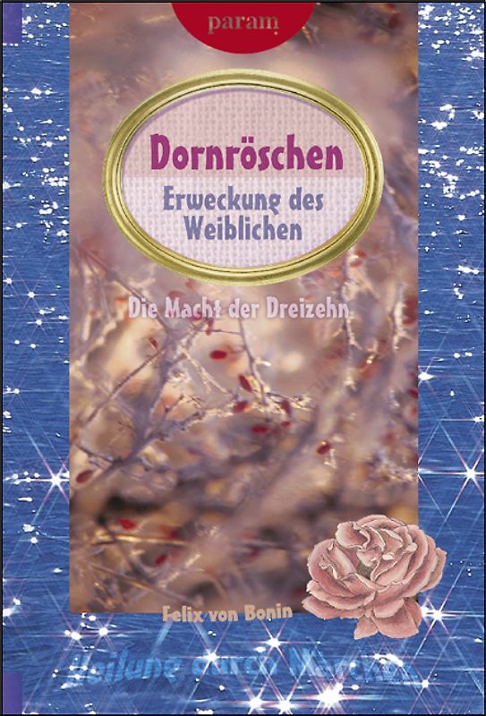 Dornröschen. Erweckung des Weiblichen