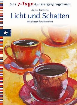 Licht und Schatten. 7-Tage-Einsteigerprogramm