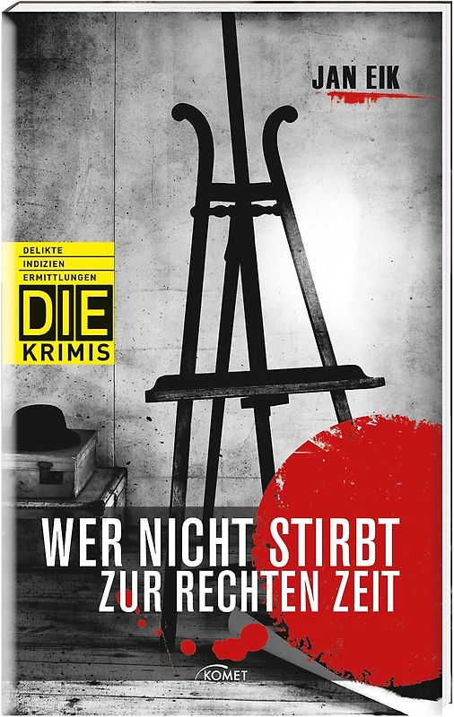 Wer nicht stirbt zur rechten Zeit (DIE-Krimi - Delikte, Indizien, Ermittlungen)
