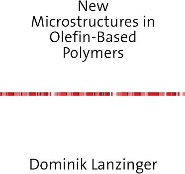 New Microstructures in Olefin-Based Polymers