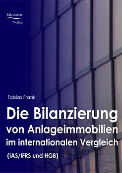 Die Bilanzierung von Anlageimmobilien im internationalen Vergleich (HGB und IFRS)