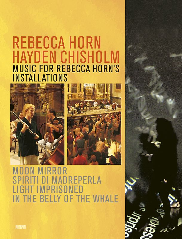 Rebecca Horn – Hayden Chisholm: Music for Rebecca Horn's installations