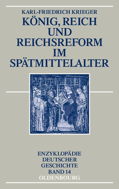 König, Reich und Reichsreform im Spätmittelalter
