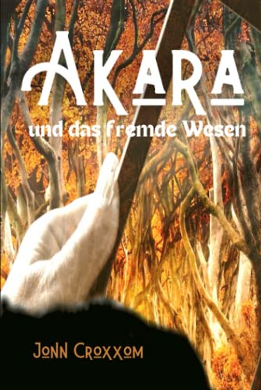Akara und das fremde Wesen